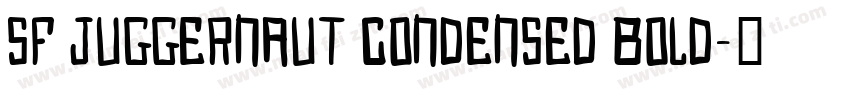SF Juggernaut Condensed Bold字体转换